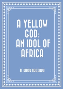 Yellow God: An Idol of Africa