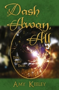 Dash Away, All: Ten Tiny Tales