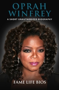 Oprah Winfrey  A Short Unauthorized Biography