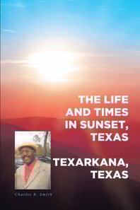 Life and Times in Sunset, Texas