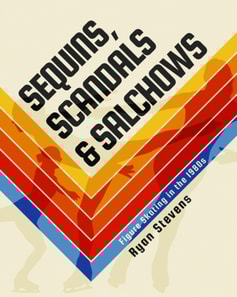 Sequins, Scandals & Salchows: Figure Skating in the 1980s