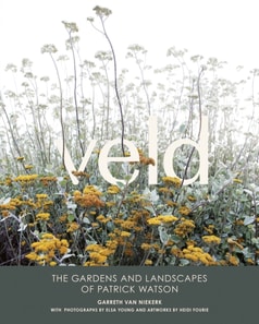 Veld: The Gardens and Landscapes of Patrick Watson