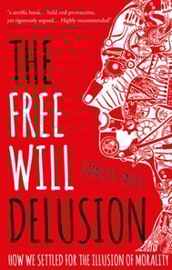 Free Will Delusion