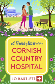 Fresh Start at the Cornish Country Hospital