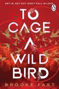 To Cage a Wild Bird