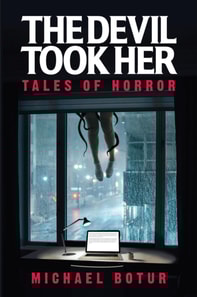Devil Took Her: Tales of Horror