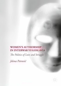 Women's Authorship in Interwar Yugoslavia
