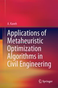 Applications of Metaheuristic Optimization Algorithms in Civil Engineering