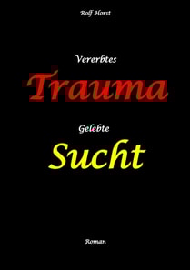 Vererbtes Trauma - Gelebte Sucht - Alkoholsucht, Angst, Suchttherapie, Familienaufstellung, Scheidung, Psychotherapie, Kontrollzwang, Trennung, Abtreibung, uneheliche Kinder, Kontaktabbruch