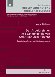 Der Arbeitnehmer im Spannungsfeld von Straf- und Arbeitsrecht