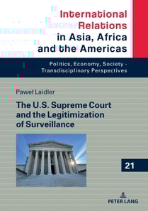 U.S. Supreme Court and the Legitimization of Surveillance