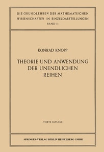 Theorie und Anwendung der Unendlichen Reihen