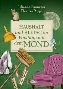 Haushalt und Alltag im Einklang mit dem Mond