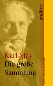 Karl May: Die große Sammlung