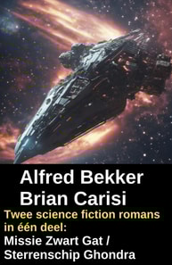 Twee science fiction romans in een deel: Missie Zwart Gat / Sterrenschip Ghondra