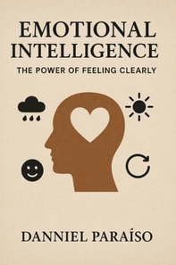 Emotional Intelligence: The Power of Feeling Clearly
