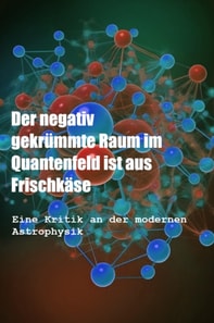 Der negativ gekrummte Raum im Quantenfeld ist aus Frischkase