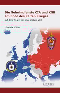 Die Geheimdienste CIA und KGB am Ende des Kalten Krieges: