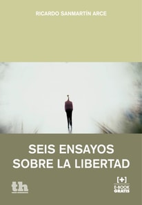 Seis ensayos sobre la libertad