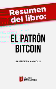 Resumen del libro "El patrón Bitcoin" de Saifedean Ammous