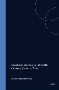 Nicolaus Cusanus: A Fifteenth-Century Vision of Man
