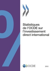 Statistiques de l'OCDE sur l'investissement direct international 2012
