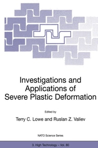 Investigations and Applications of Severe Plastic Deformation