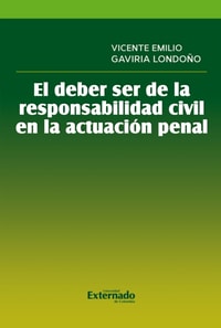 El deber ser de la responsabilidad civil en la actuacion penal