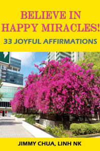 Believe In Happy Miracles - 33 Joyful Affirmations