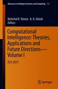 Computational Intelligence: Theories, Applications and Future Directions - Volume I