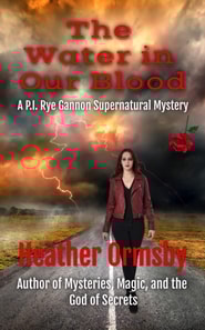 Water in Our Blood: A P.I. Rye Gannon Supernatural Mystery