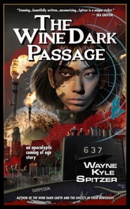 Wine Dark Passage: An Apocalyptic Coming of Age Story