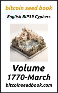 Bitcoin Seed Book English BIP39 Cyphers Volume 1770-March