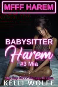 Babysitter Harem: Mia - Age Gap MFFF Menage Erotica