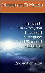 Leonardo da Vinci, the Universal Vibration and Spiritual Alchemy