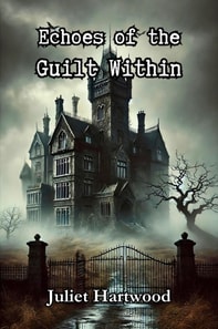 Echoes of the Guilt Within