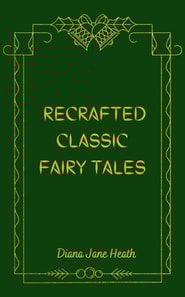 Recrafted Classic Fairy Tales