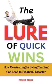 Lure of Quick Wins: How Overtrading in Swing Trading Can Lead to Financial Disaster