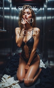 Stuck and Fucked in an Elevator