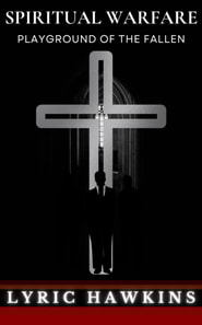 Spiritual Warfare | Playground of The Fallen