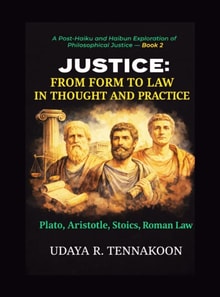 Justice: From Form to Law in Thought and Practice