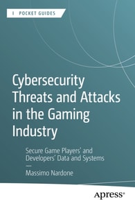 Cybersecurity Threats and Attacks in the Gaming Industry