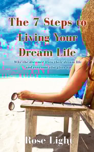 7 Steps to Living Your Dream Life
