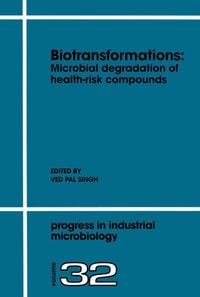 Biotransformations: Microbial Degradation of Health-Risk Compounds