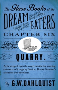 Glass Books of the Dream Eaters (Chapter 6 Quarry)