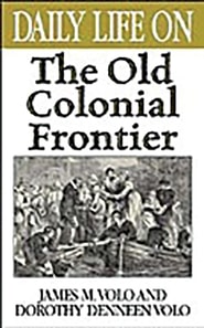 Daily Life on the Old Colonial Frontier