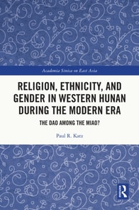 Religion, Ethnicity, and Gender in Western Hunan during the Modern Era