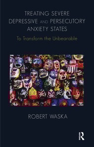 Treating Severe Depressive and Persecutory Anxiety States