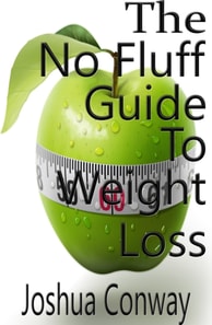 No Fluff Guide To Weight Loss