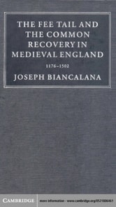 Fee Tail and the Common Recovery in Medieval England